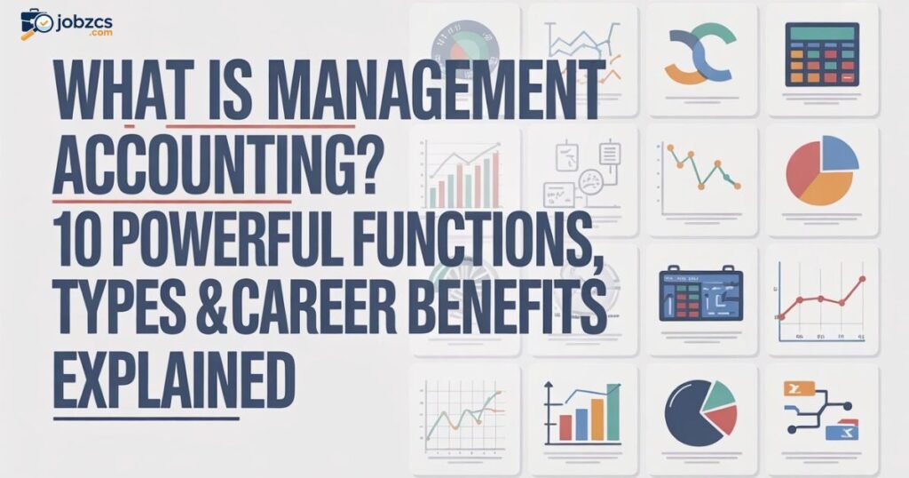 what-is-management-accounting-10-powerful-functions-types-and-career-benefits-explained
